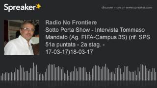 Sotto Porta Show - Intervista Tommaso Mandato (Ag. FIFA-Campus 3S) (rif. SPS 51a puntata - 2a stag.