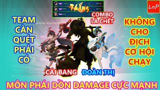 VLTK MOBILE - SỨC MẠNH CỦA ĐOÀN THỊ TRONG TÂM MA - MÔN PHÁI CÓ ĐỘ CÀN QUÉT CỰC MẠNH | LnP