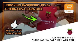 ? UNBOXING RASPBERRY PI3 B+ PLUS LANÇAMENTO ?