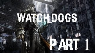 Watch Dogs Walkthrough part 1 - blackout