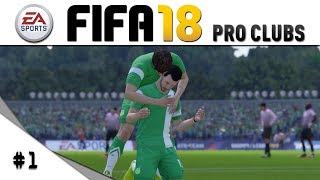 FIFA 18 - PRO CLUBS #1