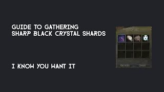 Guide to Gathering Sharp Black Crystal Shards Faster