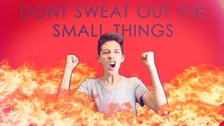 Don't Sweat Out The Small Things | CupofJoePro