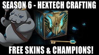 LOL: Season 6 - HEXTECH CRAFTING! [Method Of Getting Free Skins!]