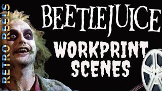 Beetlejuice - Workprint Scenes - Not In the Final Movie!