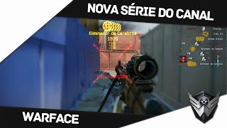 Warface - NOVA SÉRIE DO CANAL / DICAS / HEADSHOT É O FOCO!