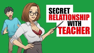 My Secret Relationship With My Super Attractive Teacher