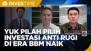 Pilah Pilih Investasi Anti Rugi di Era BBM Naik & Potensi Inflasi Tinggi