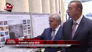 5 tunelin açılışı olub