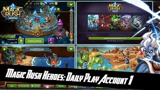 Magic Rush Heroes: Daily play (16.05.16) Account 1