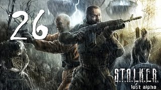 S.T.A.L.K.E.R.: Lost Alpha #26 - В Темную долину