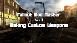 Fallout Mod Master - Part 1 : Making Custom Weapons