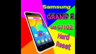 Samsung GRAND2 (SM G7102) Hard Reset