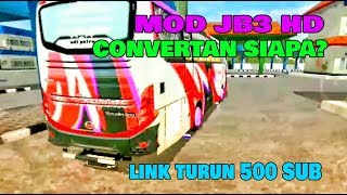 MOD JBHD ROMBAK FACE JB3 CVT SIAPA? || BUSSID V 2.9.2