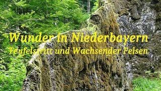 Wunder in Niederbayern - Teufelstritt und Wachsender Felsen