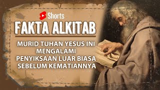 #FaktaAlkitab Short | MURID TUHAN YESUS INI MENGALAMI PENYIKSAAN LUAR BIASA SEBELUM KEMATIANNYA