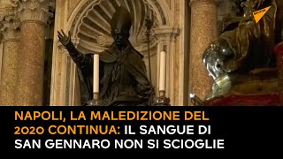 Napoli, la maledizione del 2020 continua: il sangue di San Gennaro non si scioglie