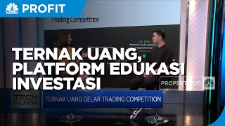Ternak Uang, Platform Edukasi Investasi Para Pemburu Cuan