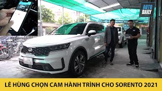 Lê Hùng đi chọn CAM hành trình cho em SÒ (Kia Sorento 2021)
