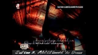 Sultan 2. Abdülhamid Han'ın Duası - Hakkımı Helal Etmiyorum
