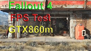 Fallout 4 [FPS Test--GTX860m]