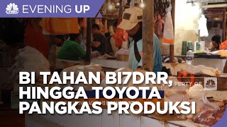 BI Tahan Suku Bunga Acuan, Hingga Toyota Pangkas Produksi