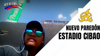 Estadio Cibao: NUEVO PAREDÓN, NUEVA PANTALLA, NUEVA AREA BULLPEN Y PROTECCIÓN ZONA DE SEGURIDAD