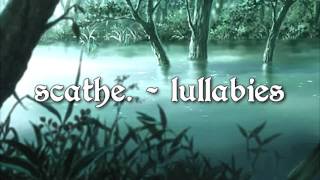scathe. - lullabies