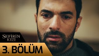 Sefirin Kızı 3. Bölüm