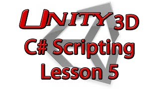 Unity C# Lesson 5