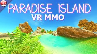 Paradise Island VR MMO Gameplay [PC/60FPS/1080p]