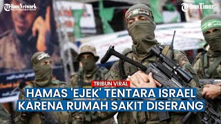 Pejuang Hamas Sebut Militer Israel 'Payah & Kalah' Karena Menyerbu Rumah Sakit