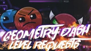 Geometry Dash: Requests On ( Donate Link in Desc & READ DESC ) Road to 2k subs