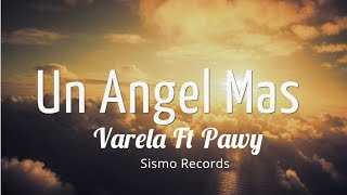 Varela Ft Pawy - Un Angel Mas (Audio)