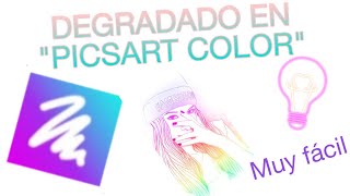 Degradado en "Picsart Color" (tutorial muy fácil)