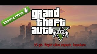 GTA: V 35 gb fitgirl ultra repack kurulum + Türkçe Yama kurulum + Sorunsuz Çalışıyor
