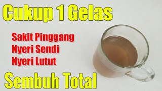 AKHIRNYA TERUNGKAP... SAKIT PINGGANG, NYERI SENDI, NYERI LUTUT SEMBUH ALAMI