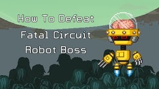 Starbound: How to Defeat Glitch Robot Boss