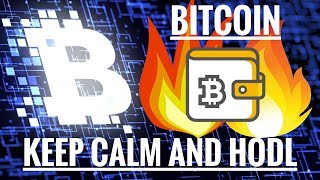 BITCOIN - Keep Calm and HODL