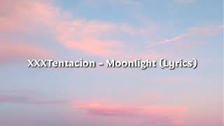 Moonlight lyrics/XXX Tentacion/Queen Royal