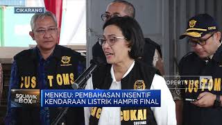 Menkeu: Pembahasan Insentif Kendaraan Listrik Hampir Final