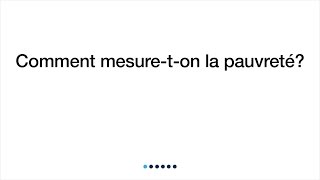 Comment mesure-t-on la pauvreté ?