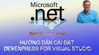 Hướng dẫn chi tiết cài đặt Devexpress For Visual Studio | Nguyễn Quang Ngọc