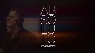 Lina García & Brandon Echavarría - ABSOLUTO (Audio)