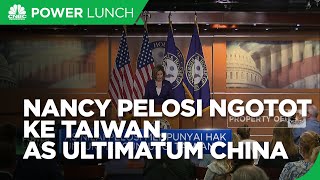 AS Ultimatum China Terkait Rencana Pelosi ke Taiwan