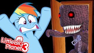 LittleBIGPlanet 3 | MLP RAiNBoW DaSH aNd SaCKBoY