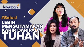 #Solusi | PEKERJAAN LEBIH PENTING DARI TUHAN