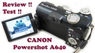 Canon Powershot Power Shot A640 640 Digital Camera 10MP Flip Rotating LCD Screen 480 Video Review