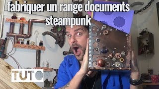 FABRIQUER UN RANGE DOCULMENTS STEAMPUNK