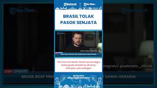 SHORT | Tak Mau Seperti Negara Barat, Brasil Dengan Tegas Tolak Pasok Senjata ke Ukraina